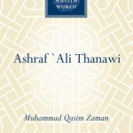 خرید و دانلود نسخه کامل کتاب Ashraf Ali Thanawi: Islam in Modern South Asia (Makers of the Muslim World)