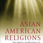 خرید و دانلود نسخه کامل کتاب Asian American Religions : the Making and Remaking of Borders and Boundaries