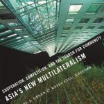 خرید و دانلود نسخه کامل کتاب Asia’s New Multilateralism: Cooperation, Competition, and the Search for Community