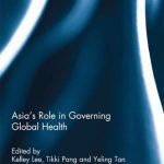 خرید و دانلود نسخه کامل کتاب Asia’s Role in Governing Global Health
