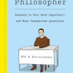 خرید و دانلود نسخه کامل کتاب Ask a Philosopher: Answers to Your Most Important and Most Unexpected Questions