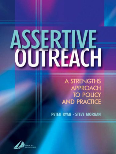 خرید و دانلود نسخه کامل کتاب Assertive Outreach: A Strengths Approach to Policy and Practice