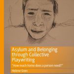 خرید و دانلود نسخه کامل کتاب Asylum and Belonging through Collective Playwriting: “How much home does a person need?”