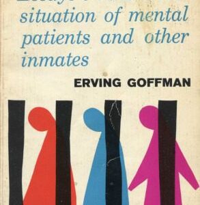 خرید و دانلود نسخه کامل کتاب Asylums: Essays on the Social Situation of Mental Patients and Other Inmates