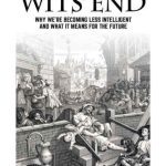 خرید و دانلود نسخه کامل کتاب At Our Wits’ End: Why We’re Becoming Less Intelligent and What it Means for the Future