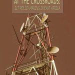 خرید و دانلود نسخه کامل کتاب At the Crossroads: ICT Policy Making in East Africa