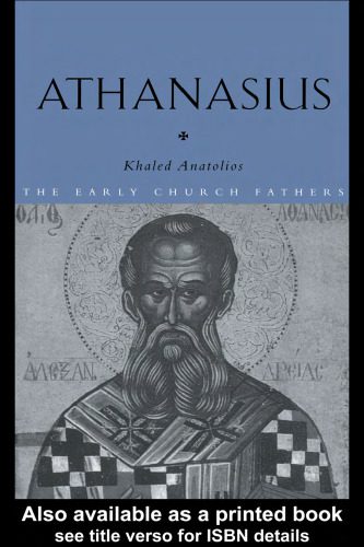 خرید و دانلود نسخه کامل کتاب Athanasius (The Early Church Fathers)_68e287ccc9287.jpeg خرید و دانلود نسخه کامل کتاب Athanasius (The Early Church Fathers)