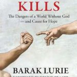خرید و دانلود نسخه کامل کتاب Atheism Kills: The Dangers of a World Without God – and Cause for Hope