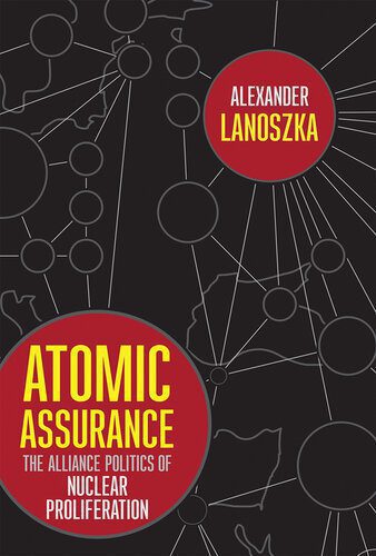 خرید و دانلود نسخه کامل کتاب Atomic Assurance: The Alliance Politics of Nuclear Proliferation_68f7039c5bea5.jpeg خرید و دانلود نسخه کامل کتاب Atomic Assurance: The Alliance Politics of Nuclear Proliferation