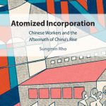 خرید و دانلود نسخه کامل کتاب Atomized Incorporation: Chinese Workers in the Aftermath of China’s Rise