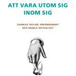 خرید و دانلود نسخه کامل کتاب Att vara utom sig inom sig : Charles Taylor, erkännandet och Hegels aktualitet