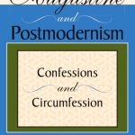 خرید و دانلود نسخه کامل کتاب Augustine And Postmodernism: Confession And Circumfession (Indiana Series in the Philosophy of Religion)
