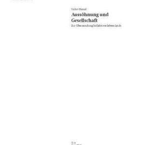 خرید و دانلود نسخه کامل کتاب Aussöhnung und Gesellschaft : Zur Überwindung kollektiv erlebten Leids