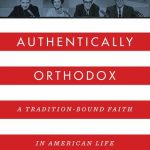 خرید و دانلود نسخه کامل کتاب Authentically Orthodox: A Tradition-Bound Faith in American Life