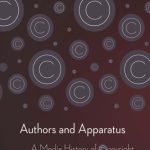 خرید و دانلود نسخه کامل کتاب Authors and Apparatus: A Media History of Copyright