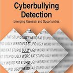 خرید و دانلود نسخه کامل کتاب Automatic Cyberbullying Detection: Emerging Research and Opportunities