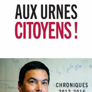 خرید و دانلود نسخه کامل کتاب Aux urnes citoyens ! Chroniques 2012-2016