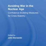 خرید و دانلود نسخه کامل کتاب Avoiding War in the Nuclear Age: Confidence-Building Measures for Crisis Stability