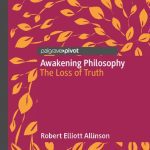 خرید و دانلود نسخه کامل کتاب Awakening Philosophy:The Loss Of Truth
