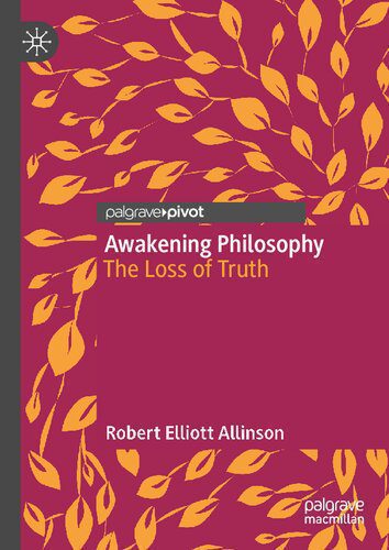 خرید و دانلود نسخه کامل کتاب Awakening Philosophy:The Loss Of Truth_68fb31fa93f33.jpeg خرید و دانلود نسخه کامل کتاب Awakening Philosophy:The Loss Of Truth
