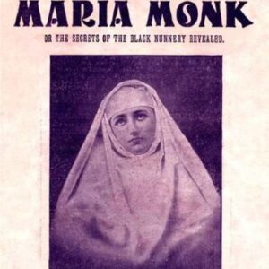 خرید و دانلود نسخه کامل کتاب Awful Disclosures Of Maria Monk or the secrets of the black nunnery revealed!