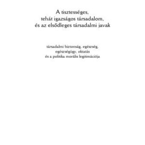 خرید و دانلود نسخه کامل کتاب Az igazságos társadalom és az elsődleges társadalmi javak