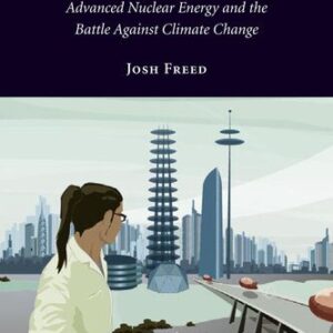 خرید و دانلود نسخه کامل کتاب Back to the Future: Advanced Nuclear Energy and the Battle Against Climate Change