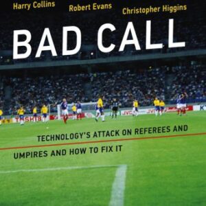 خرید و دانلود نسخه کامل کتاب Bad Call: Technology’s Attack on Referees and Umpires and How to Fix It