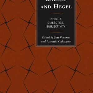 خرید و دانلود نسخه کامل کتاب Badiou and Hegel: Infinity, Dialectics, Subjectivity
