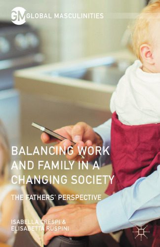 خرید و دانلود نسخه کامل کتاب Balancing Work and Family in a Changing Society: The Fathers’ Perspective_68e3f81a2da1d.jpeg خرید و دانلود نسخه کامل کتاب Balancing Work and Family in a Changing Society: The Fathers’ Perspective