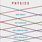 خرید و دانلود نسخه کامل کتاب Bankrupting physics: how today’s top scientists are gambling away their credibility