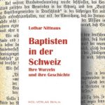 خرید و دانلود نسخه کامل کتاب Baptisten in der Schweiz. Ihre Wurzeln und ihre Geschichte