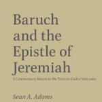 خرید و دانلود نسخه کامل کتاب Baruch and the Epistle of Jeremiah: A Commentary Based on the Texts in Codex Vaticanus
