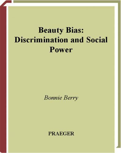 خرید و دانلود نسخه کامل کتاب Beauty Bias: Discrimination and Social Power_68e3ca40f1875.jpeg خرید و دانلود نسخه کامل کتاب Beauty Bias: Discrimination and Social Power