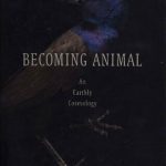 خرید و دانلود نسخه کامل کتاب Becoming Animal: An Earthly Cosmology