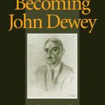 خرید و دانلود نسخه کامل کتاب Becoming John Dewey: Dilemmas of a Philosopher and Naturalist