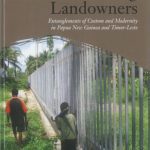 خرید و دانلود نسخه کامل کتاب Becoming Landowners: Entanglements of Custom and Modernity in Papua New Guinea and Timor-Leste
