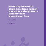 خرید و دانلود نسخه کامل کتاب ‘Becoming somebody’: Youth transitions through education and migration – evidence from Young Lives, Peru