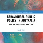 خرید و دانلود نسخه کامل کتاب Behavioural Public Policy in Australia: How an Idea Became Practice