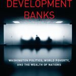 خرید و دانلود نسخه کامل کتاب Behind the Development Banks: Washington Politics, World Poverty, and the Wealth of Nations