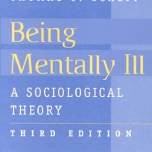 خرید و دانلود نسخه کامل کتاب Being Mentally Ill: A Sociological Theory