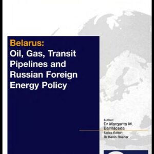 خرید و دانلود نسخه کامل کتاب Belarus: Oil, Gas, Transit Pipelines and Russian Foreign Energy Policy