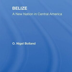 خرید و دانلود نسخه کامل کتاب Belize: A New Nation in Central America