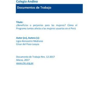 خرید و دانلود نسخه کامل کتاب ¿Beneficios o perjuicios para las mujeres? Cómo el Programa Juntos afecta a las mujeres usuarias en el Perú