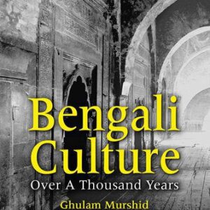 خرید و دانلود نسخه کامل کتاب Bengali Culture: Over A Thousand Years