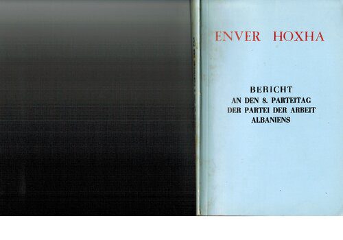 خرید و دانلود نسخه کامل کتاب Bericht an den 8. Parteitag der Partei der Arbeit Albaniens_68e9b5232961b.jpeg خرید و دانلود نسخه کامل کتاب Bericht an den 8. Parteitag der Partei der Arbeit Albaniens