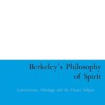 خرید و دانلود نسخه کامل کتاب Berkeley’s Philosophy of Spirit: Consciousness, Ontology and the Elusive Subject