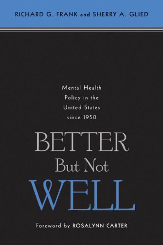 خرید و دانلود نسخه کامل کتاب Better But Not Well: Mental Health Policy in the United States since 1950_68e9b05b99e68.jpeg خرید و دانلود نسخه کامل کتاب Better But Not Well: Mental Health Policy in the United States since 1950