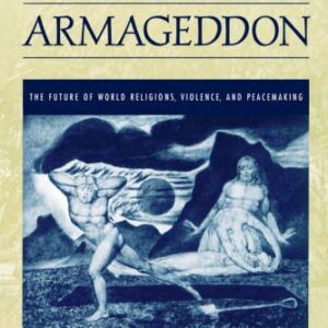 خرید و دانلود نسخه کامل کتاب Between Eden and Armageddon: The Future of World Religions, Violence, and Peacemaking