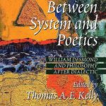 خرید و دانلود نسخه کامل کتاب Between System And Poetics: William Desmond And Philosophy After Dialectic